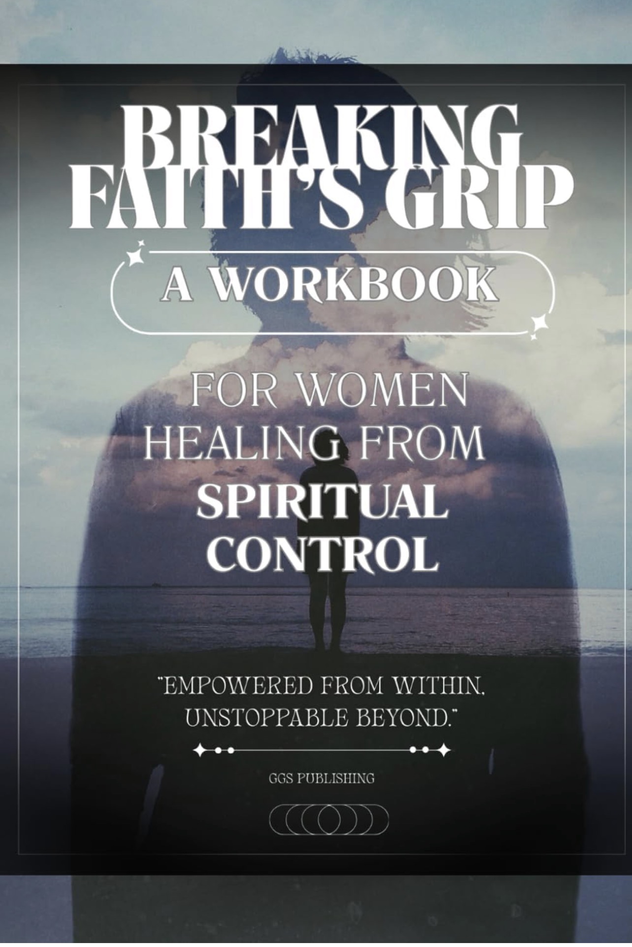 Breaking Faith's Grip book cover — a woman's silhouette against a misty seascape